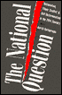 The National Question: Nationalism, Ethnic Conflict, and Self-Determination in the Twentieth Century