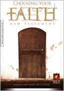 Choosing Your Faith New Testament NLT