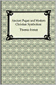 Ancient Pagan And Modern Christian Symbolism