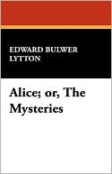 Alice; Or, The Mysteries