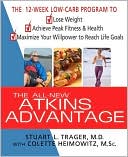 All-New Atkins Advantage: The 12-Week Low-Carb Program to Lose Weight, Achieve Peak Fitness and Health, and Maximize Your Willpower to Reach Life Goals