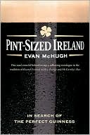 Pint-Sized Ireland: In Search of the Perfect Guinness