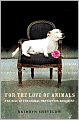 For the Love of Animals: The Rise of the Animal Protection Movement