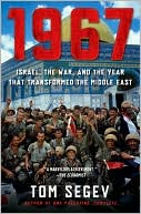 1967: Israel, the War, and the Year That Transformed the Middle East