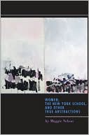 Women, the New York School, and Other True Abstractions