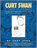 Curt Swan: A Life in Comics