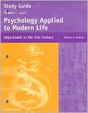 Study Guide for Weiten/Lloyd's Psychology Applied to Modern Life: Adjustment in the 21st Century, 8th