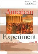 The American Experiment: A History of the United States, Volume 2: Since 1865