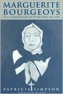 Marguerite Bourgeoys et la Congregation de Notre Dame, 1665-1700