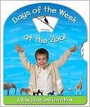 Days of the Week at the Zoo!: A Turn, Count, and Learn Book