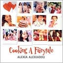 download Cooking a Fairytale : 400 Recipes and Ideas for Children's Parties book