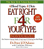 Eat Right 4 Your Type: The Individualized Diet Solution to Staying Healthy, Living Longer and Achieving Your Ideal Weight