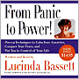 From Panic to Power: Proven Techniques to Calm Your Anxieties, Conquer Your Fears, and Put You in Control of Your Life