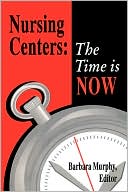 Nursing Centers: The Time Is Now