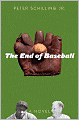 End of Baseball: A Novel
