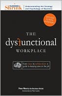 The Business Shrink The Dysfunctional Workplace: From Chaos to Collaboration: A Guide to Keeping Sane on the Job
