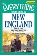 Everything Family Guide to New England: Where to eat, play, and stay in America's scenic and historic Northeast