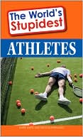 The World's Stupidest Athletes
