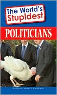 The World's Stupidest Politicians