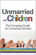 Unmarried with Children: The Complete Guide for Unmarried Families