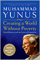 Creating a World without Poverty: Social Business and the Future of Capitalism