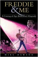 Freddie & Me: A Coming-of-Age (Bohemian) Rhapsody
