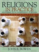 Religions in Practice: An Approach to the Anthropology of Religion