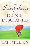 Secret Lives of the Kudzu Debutantes