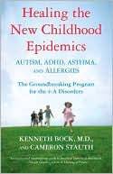 Healing the New Childhood Epidemics by Kenneth Bock: Book Cover