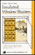 Insulated Wood Shutters: Storey Country Wisdom Bulletin A-80