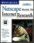Official Netscape Guide to Internet Research