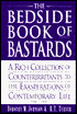 Bedside Book of Bastards: A Rich Collection of Counterirritants to the Exasperations of Contemporary Life