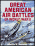 Great American Air Battles of World War II
