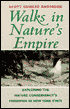Walks in Nature's Empire: Exploring the Nature Conservancy's Preserves in New York State