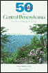 50 Hikes in Central Pennsylvania by Tom Thwaites: Book Cover