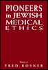 Pioneers in Jewish Medical Ethics