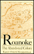 Roanoke: The Abandoned Colony