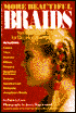More Beautiful Braids: Eleven New Braid Styles for Beginners and Experts