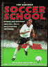 Soccer School: Passing and Shooting, Dead Ball Skills, Ball Control, Defeding