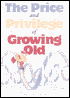 The Price and Privilege of Growing Old