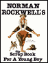 Norman Rockwell's: New Scrapbook for a Young Boy