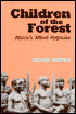 Children of the Forest: Africa's Mbuti Pygmies