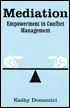 Mediation: Empowerment in Conflict Management