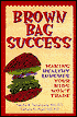 Brown Bag Success: Making Healthy Lunches Your Kids Won't Trade
