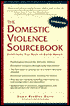 The Domestic Violence Sourcebook: Everything You Need to Know