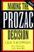 Making the Prozac Decision: A Guide to Anti-Depressants