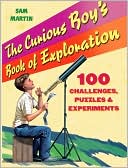The Curious Boy's Book of Exploration