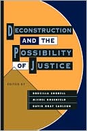 Deconstruction And The Posssibility Of Justice