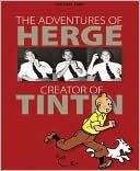 The Adventures of Herge: Creator of Tintin