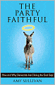 Party Faithful: How and Why Democrats Are Closing the God Gap